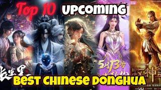 Top 10 Upcoming Chinese Donghua (Anime) 2024 | Like BTTH | Like Soul Land | New Donghua Explain