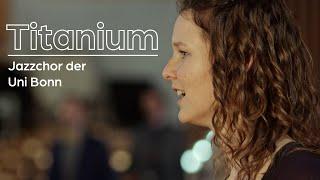 Titanium (David Guetta ft. Sia) - Jazzchor der Uni Bonn (Live) - Geisterkonzert