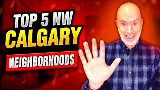 Top 5 Communities in NW Calgary