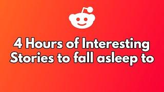 4 hours of stories to fall asleep to. (part 44)