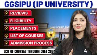 All About GGSIPU ( IP University )  Admission Process, Eligibility, Placements, Courses