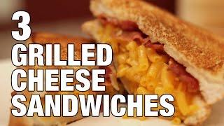 3 Grilled Cheese Sandwiches You Have To Try! | The Hungry Bachelor