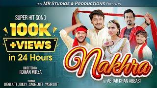 Nakhra | Official Song 2022 | Abrar Khan Abbasi | Juggi Jutt ft. Dolly & Jutt Bros. | Jutt Official