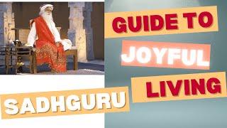 Sadhguru's Guide to Joyful Living