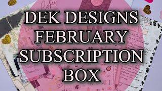 DEK DESIGNS FEBRUARY SUBSCRIPTION BOX