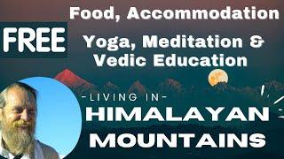 Ashram in Himalaya with Free Stay, food, Yoga and Meditation. #volunteer #freestay #freefood