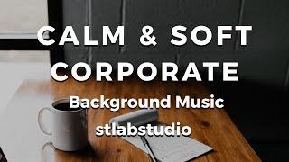 Soft & Calm Corporate Background Music | Inspiring Success | Royalty Free