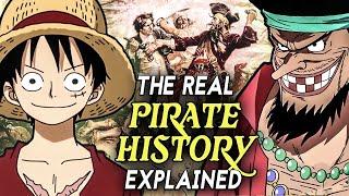 One Piece - The Real Pirate History Behind One Piece Explained!