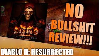 Diablo II: Resurrected | Should you play today? | No Bull**** Review