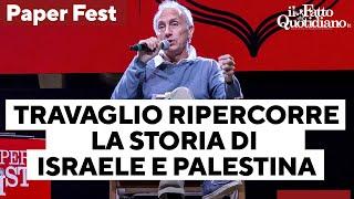 Paper Fest, Travaglio presenta il suo ultimo libro e ripercorre la storia di Israele e Palestina