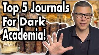 Top 5 Notebooks & Journals for Dark Academia!