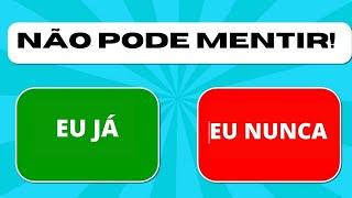 EU JÁ...EU NUNCA…‍️‍️‍️‍️ SÓ NÃO PODE MENTIR! | JOGO INTERATIVO DIVERTIDO‍️‍️‍️‍️