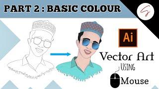 Vector Art With Mouse | Adobe illustrator | PART 2 : BASIC COLOUR | SHAAD RAZVI