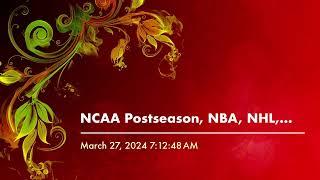 NCAA Postseason, NBA, NHL, MLB ST, Soccer, Golf, MLB SP Ranks, Reality TV, News & Notes, Best Bet