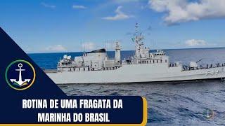 Rotina de uma Fragata da Marinha do Brasil