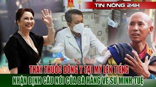 Bất Ngờ Thầy Thuốc Đông Y Tại Mỹ Nói Thẳng Về Chuyện Bà Phương Hằng Đòi Quất Ai Đó