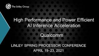 Qualcomm: High Performance and Power Efficient AI Inference Acceleration