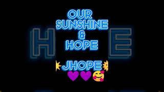 [#jhope] He is our sunshine & hope(jhope Version) #hobi #Habibi #btsarmy #bts #bangtantv#fyp#shorts