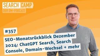 SEO-Monatsrückblick Dezember 2024: ChatGPT Search, Search Console, Domain-Wechsel + mehr...