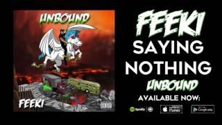 Feeki - Saying Nothing (Official Audio)