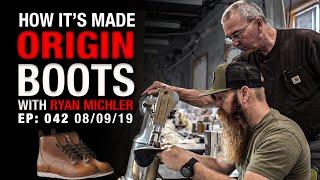 How It's Made: Origin Boots (with Ryan Michler) | OriginHD EP: 043