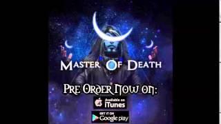 Master Of Death - Immortalized(Ft. Kerry Louise)