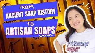 History of Soap Making: How It All Began?