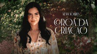 Késia Soares - Clipe Coroa da Criação - UMCG