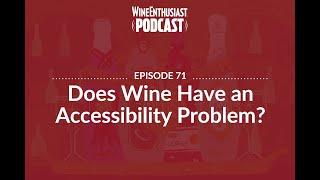 Does Wine Have an Accessibility Problem?