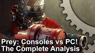 Prey: PS4/ Xbox One vs PC - The Complete Analysis!