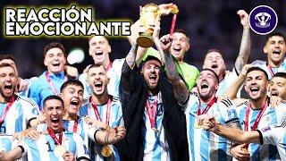 ASÍ REACCIONAMOS AL ARGENTINA CAMPEÓN MUNDIAL QATAR 2022