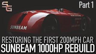 Sunbeam 1000hp Rebuild (Part 1) - Restoring the first 200mph land speed car