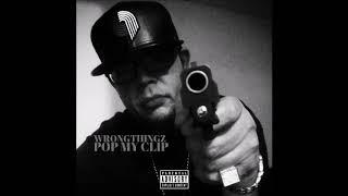 Mr. Greezy A.K.A. WRONGTHINGZ - Pop My Clip (E.P. Version)