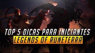 TOP 5 DICAS Para COMEÇAR DO ZERO No Legends of Runeterra