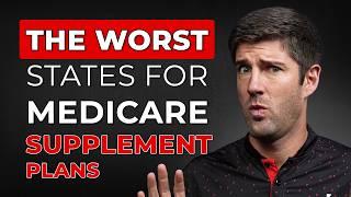 The 5 WORST States for Medicare Supplement Plans