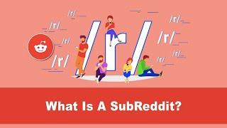 What are Reddit SubReddits and how do they work? Learn here