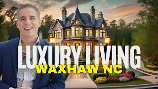 Luxury Living in Waxhaw NC 2025 | North Carolina Luxury Homes For Sale