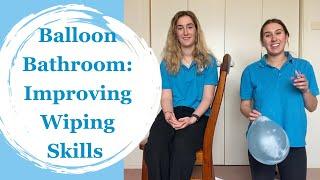 Balloon Bathroom: How to Improve Wiping Skills in Kids