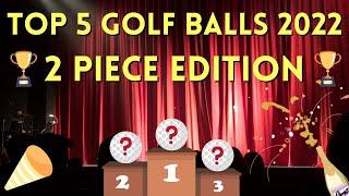 Top 5 Golf Balls of 2022 | 2 Piece Edition