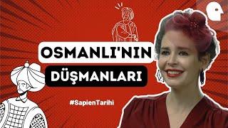 [34/55] Osmanlı'nın Muhteşem Düşmanları | Pelin Batu ile Sapien Tarihi