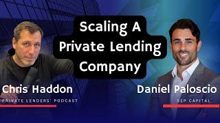 Scaling A Private Lending Company with Daniel Paloscio from SEP Capital in Tampa, FL #realestate