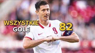 Robert Lewandowski Wszystkie 82 Gole Dla Reprezentacji Polski