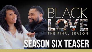 Black Love Season 6 - The Final Season - Teaser