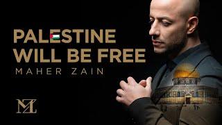 Maher Zain - Palestine Will Be Free | ماهر زين - فلسطين سوف تتحرر | Official Music Video