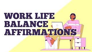 DISCOVER Balance! Affirmations For A Positive Work-Life Balance