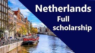 Netherlands Scholarship 100% free