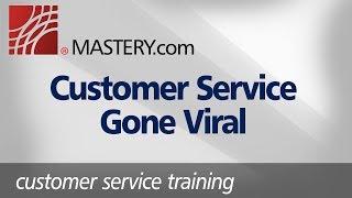 Customer Service Gone Viral | Training Course