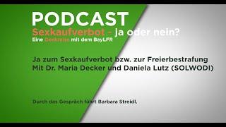 Sexkaufverbot - ja oder nein: mit Dr. Maria Decker und Daniela Lutz von SOLWODI