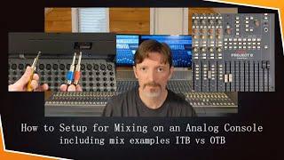 How to Setup for Mixing on an Analog Console