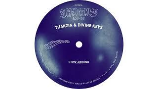 Thakzin & Divine Keys - Stick Around